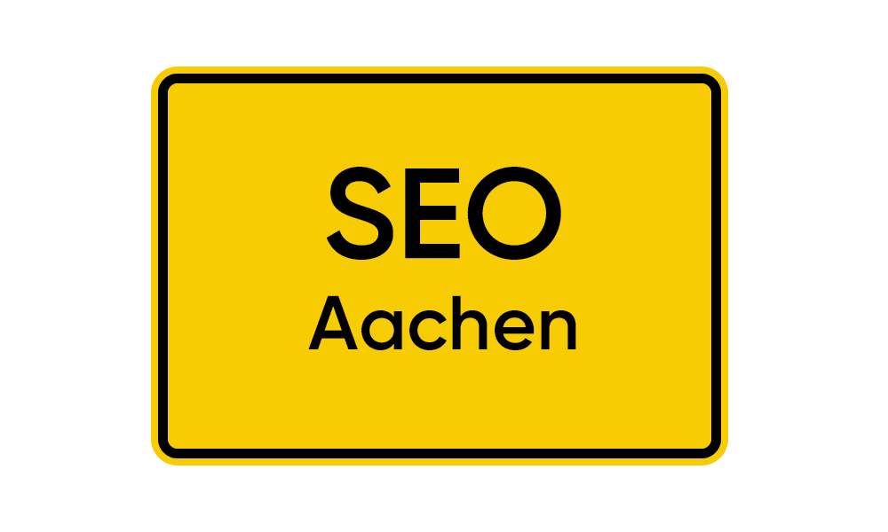 Aachen SEO Agentur Ortsschild